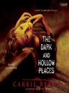 Cover image for The Dark and Hollow Places